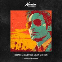 Californication - D.Hash & DIMESTRIX & ILYA SECHKIN