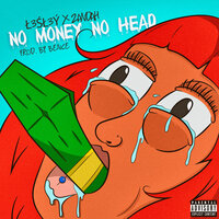 no money no head - 33 & Zandah
