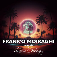 Love Extasy - Frank'O Moiraghi & Jl & Afterman