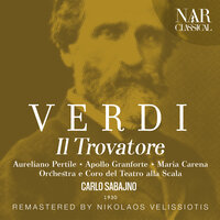 Il Trovatore, IGV 31, Act IV: "Miserere d'un'alma già vicina" (Coro, Leonora, Manrico) - Orchestra del Teatro alla Scala & Carlo Sabajno & Coro del Teatro alla Scala & Maria Carena & Aureliano Pertile & Джузеппе Верди