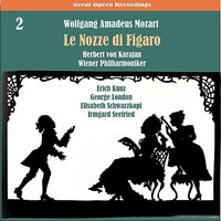 The Marriage of Figaro: Act 3, "Ricevete, o padroncina" - Герберт фон Караян & Wiener Philharmoniker & Chor Der Wiener Staatsoper & Вольфганг Амадей Моцарт