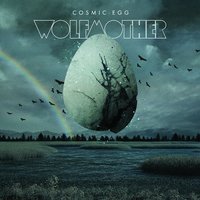 Cosmic Egg - Wolfmother