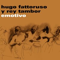 Emotivo Estampa Negra - Hugo Fattoruso & Rey Tambor