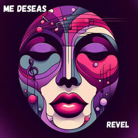Me Deseas - Revel