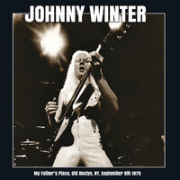 Come On In My Kitchen - Johnny Winter