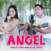 Angel - Nabila Cahya & Bajol Ndanu