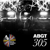 Group Therapy (Messages Pt. 8) [ABGT305] - Above & Beyond
