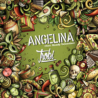 Angelina - Trobi & Randy Valentine