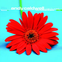 I Can't Wait - Andy Caldwell & Marques Wyatt