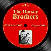 I've Got a Feelin' You're Foolin' - The Dorsey Brothers & Bob Eberly