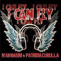 I Can Fly - Ivan Nasini & Patrizia Curulla