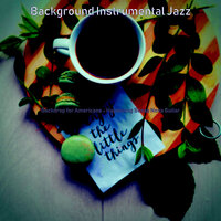 Superlative Ambiance for Americans - Background Instrumental Jazz