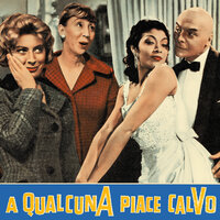 A qualcuna piace calvo (Scatenato, ma non troppo) - Armando Trovajoli