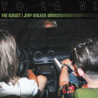 Yo La Vi - Fae August & Jerp Walker