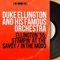Stompin' at the Savoy - Duke Ellington And His Famous Orchestra
