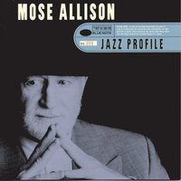 Ever Since The World Ended - Mose Allison