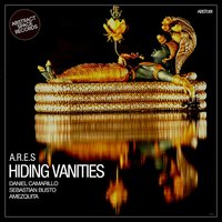 Hiding Vanities - A.r.e.s & Sebastian Busto