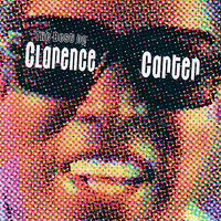 Kiss You All Over - Clarence Carter