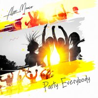 Party Everybody - Alex Menco