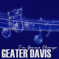 You Made Your Bed So Hard - Geater Davis