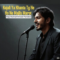 Kajali Khanto - Haji Muhammad Pardesi