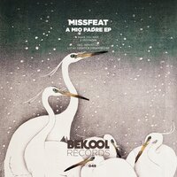 A Mio Padre - Missfeat & Dreamteller
