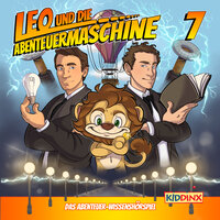 Kapitel 03: Eine Schnitzeljagd durch Raum und Zeit Teil 1 (Folge 7) - Leo und die Abenteuermaschine