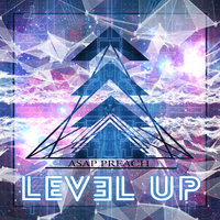Level Up - ASAP Preach