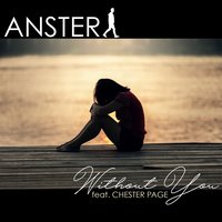 Without You - Chester Page & Anster