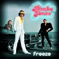 Freeze - Bimbo Jones