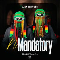NiMandatory - Ama Deyruch