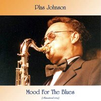 I Wanna Be Loved - Plas Johnson