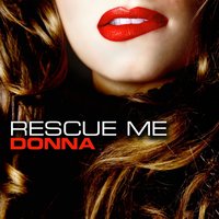 Rescue Me - DONNA
