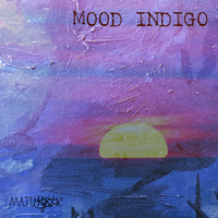 Mood Indigo - Matti Roots