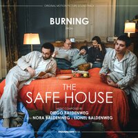Burning (from "The Safe House") - Diego Baldenweg & Nora Baldenweg & Lionel Baldenweg