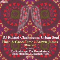 Brown James - DJ Roland Clark & Urban Soul