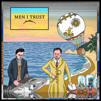 Stay True - Men I Trust & Helena Deland