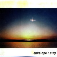 Stay - Envelope