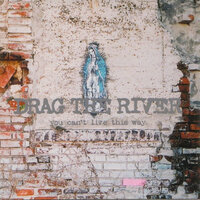 Bad Side of a Good Time - Drag the River