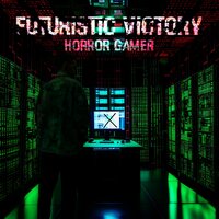Futuristic Victory - Horror Gamer