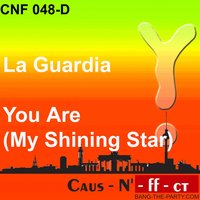 You Are (My Shining Star) - La Guardia