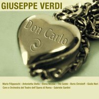 Don Carlo, 1. Akt, 2. Szene: Non Pianger, Mia Compagna - Antonietta Stella & Tito Gobbi & Борис Христов & Gabriele Santini & Джузеппе Верди