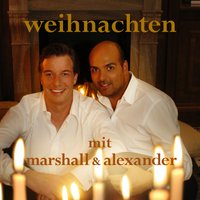 Vom Himmel hoch, da komm ich her - Marshall & Alexander