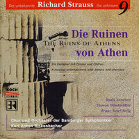Beethoven: Die Ruinen von Athen, Op. 113 - Arr. by Richard Strauss - Melodram: “Hinauf zu deiner Burg, meine Göttin” - Franz-Josef Selig & Bamberger Symphoniker & Karl Anton Rickenbacher & Ludwig van Beethoven & Рихард Штраус