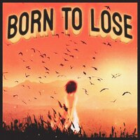 BORN TO LOSE - WEEDMANE