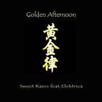Golden Afternoon - Elektrica & Johan Brunkvist & Sweet Rains