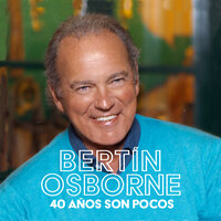 Dos Besos Y Medio - Bertín Osborne