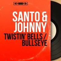 Twistin' Bells - Santo & Johnny & Bun Hutch Davie Et Son Orchestre