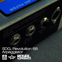 Arpeggiator - SDG & Revolution 68 & SDG, Revolution 68