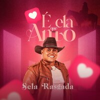 É Ela Que Eu Amo - Sela Rasgada
